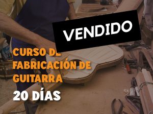 Curso de Construcción de Guitarras